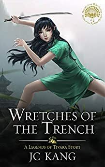 Wretches of the Trench by J.C. Kang