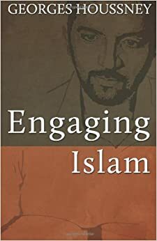 Engaging Islam by Pierre Houssney, Greg Smith, Georges Houssney