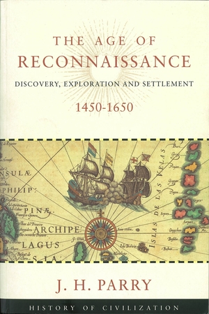 The Age of Reconnaissance by John H. Parry