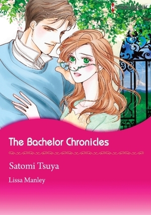The Bachelor Chronicles by Satomi Tsuya, Lissa Manley