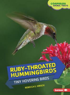 Ruby-Throated Hummingbirds by Rebecca E. Hirsch