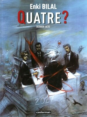 Quatre? by Enki Bilal