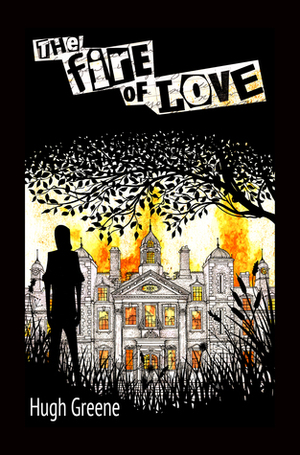 The Fire of Love by Hugh Greene