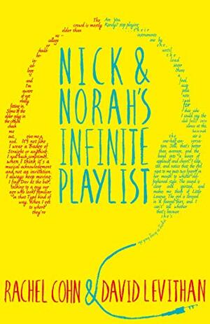 Nick & Norah's Infinite Playlist by David Levithan, Rachel Cohn