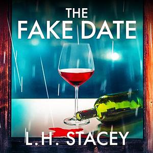 The Fake Date  by L.H. Stacey
