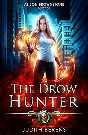 The Drow Hunter by Michael Anderle, Martha Carr, Judith Berens