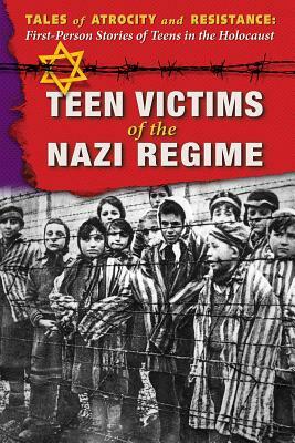 Teen Victims of the Nazi Regime by Hallie Murray