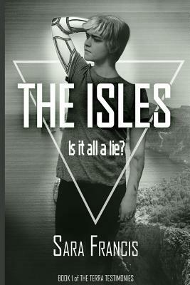 The Isles: Is it all a lie? by Sara Francis