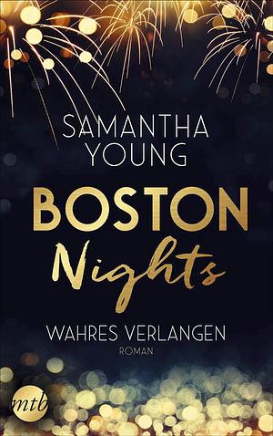Boston Nights - Wahres Verlangen by Samantha Young