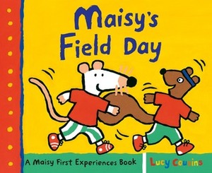 Maisy's Field Day by Lucy Cousins