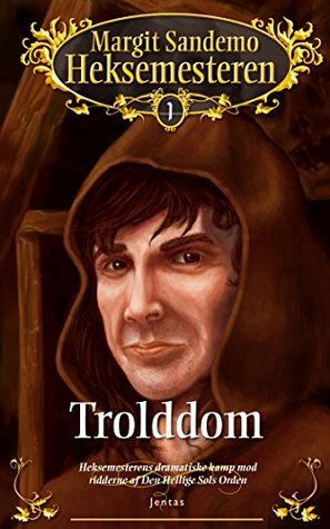 Heksemesteren 1 - Trolddom by Margit Sandemo