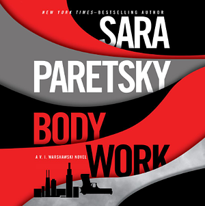 Body Work by Sara Paretsky