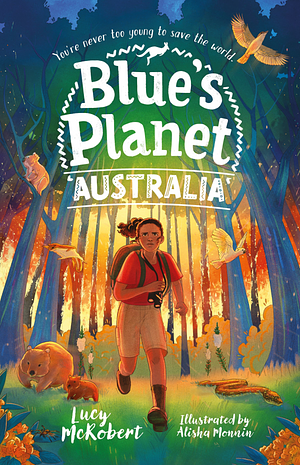 Blue's Planet: Australia by Lucy McRobert