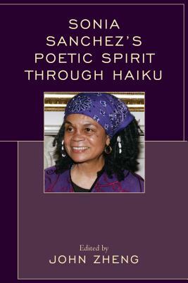 Sonia Sanchez's Poetic Spirit through Haiku by 