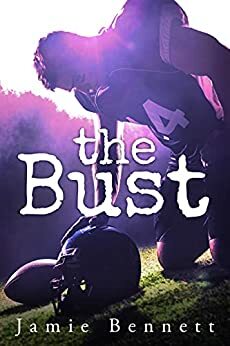 The Bust by Jamie Bennett