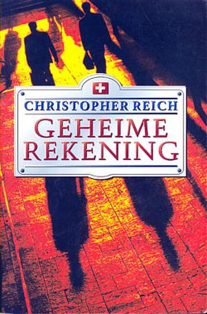 Geheime rekening by Christopher Reich