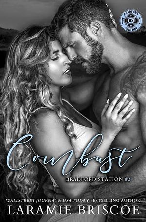 Combust: A Single Dad, Firefighter, Small Town Romance by Laramie Briscoe, Laramie Briscoe