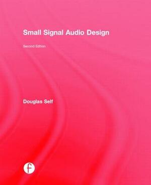 Small Signal Audio Design by Douglas Self