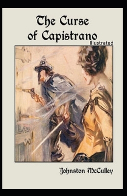 The Curse of Capistrano Illustrated by Johnston McCulley