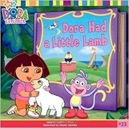 Dora Had a Little Lamb (Dora the Explorer) by Elle D. Risco, Steven Savitsky