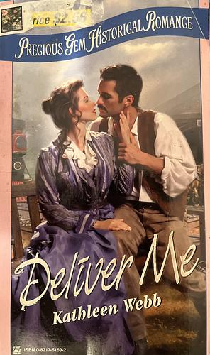 Deliver Me by Kathleen Lawless, Kathleen Webb