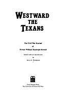 Westward the Texans: The Civil War Journal of Private William Randolph Howell by Jerry D. Thompson