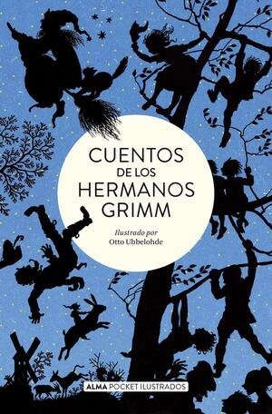 Cuentos de los hermanos Grimm by Jacob Grimm, Wilhelm Grimm