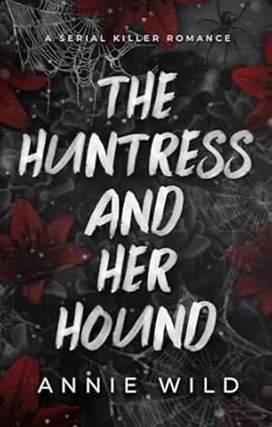 The Huntress and Her Hound by Annie Wild