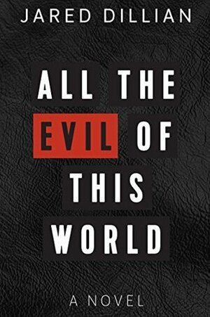 All The Evil of This World by Jared Dillian