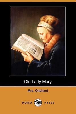 Old Lady Mary by Margaret Oliphant