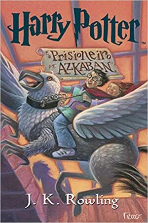 Harry Potter e o Prisioneiro de Azkaban by J.K. Rowling