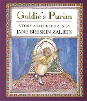 Goldie's Purim by Jane Breskin Zalben