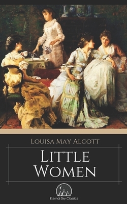 Little Women by Eternal Sky Classics, Louisa May Alcott