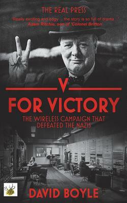 V for Victory: The wireless campaign that defeated the Nazis by David Boyle