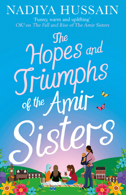 The Hopes and Triumphs of the Amir Sisters by Nadiya Hussain