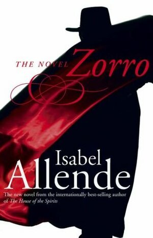 Zorro: The Novel by Isabel Allende, Margaret Sayers Peden