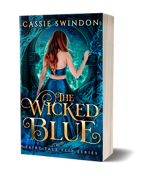 The Wicked Blue by Cassie Swindon, Cassie Swindon