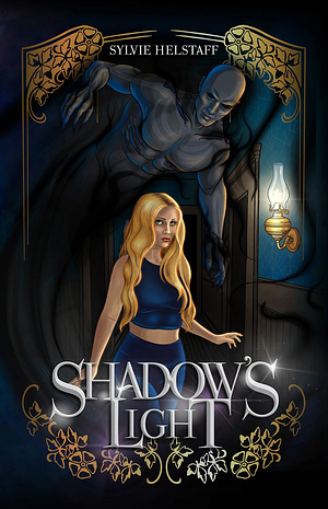 Shadow's Light by Sylvie Helstaff