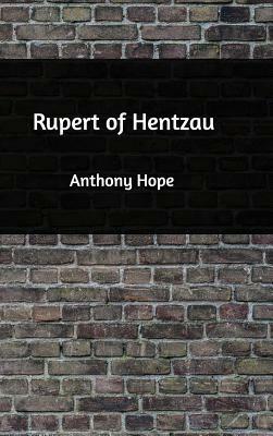 Rupert of Hentzau by Anthony Hope