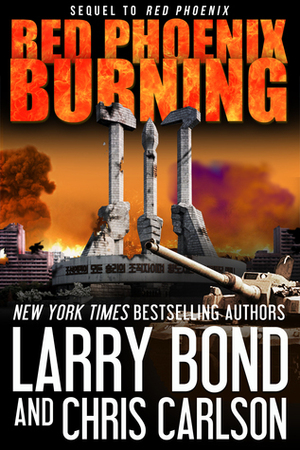 Red Phoenix Burning by Chris Carlson, Larry Bond