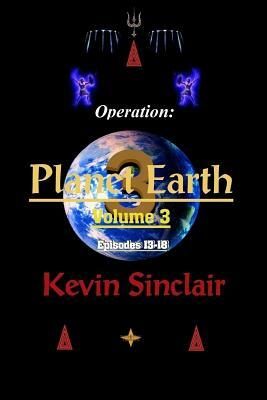 "Operation: Planet Earth" Vol. 3 (Episodes 13-18) GLOSSY COVER by Kevin Sinclair