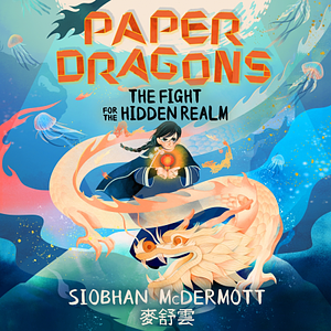 The Fight for the Hidden Realm by Siobhan McDermott