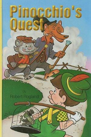 Pinocchio's Quest by Robert Rogland, Vic Lockman, Michael J. McHugh