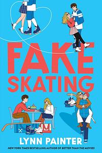 Fake Skating by Lynn Painter
