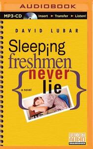 Sleeping Freshmen Never Lie by David Lubar