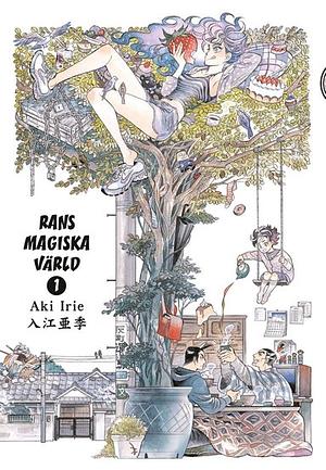 Rans magiska värld, Volume 1 by Aki Irie
