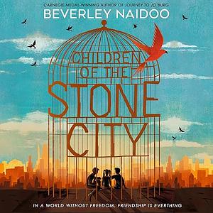 Children of the Stone City by Beverley Naidoo