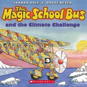 The Magic School Bus and the Climate Challenge - Audio by Joanna Cole, Bruce Degen