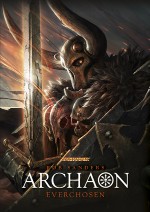 Archaon: Everchosen by Rob Sanders