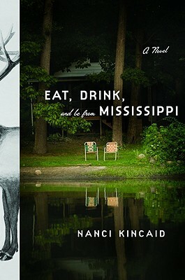 Eat, Drink, and Be from Mississippi by Nanci Kincaid